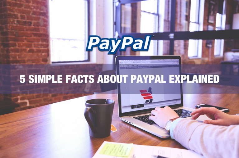 5 Simple Facts About PayPal